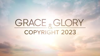 Grace &amp; Glory (11/5/23)