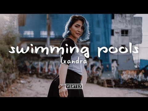 Lxandra - Swimming Pools (Lyrics)