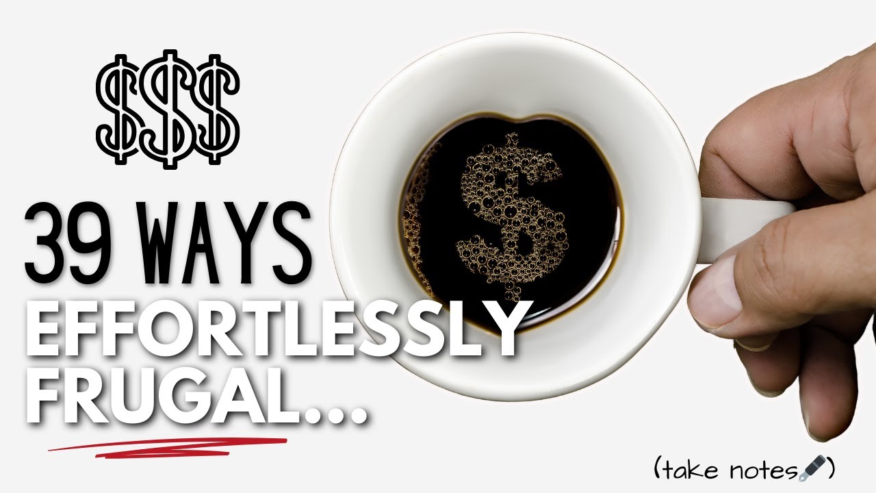 39 Ways to Be *EFFORTLESSLY* Frugal | FRUGAL LIVING TIPS