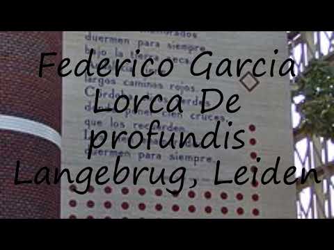How to pronounce Federico Garcia Lorca  De profundis  Langebrug, Leiden in Dutch?