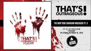 That's Outrageous! - The New York Chainsaw Massacre Pt. II