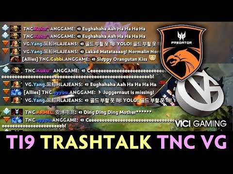 TNC vs VG TRASHTALK allchat on TI9 — 75 min CRAZY game