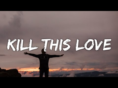 Józefina - Kill This Love (Lyrics) (From The Next 365 Days)