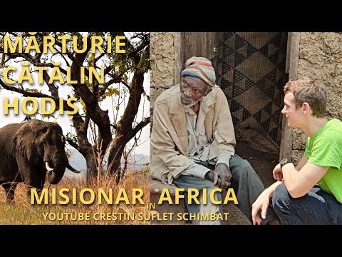 MARTURIE Catalin Hodis - Misionar in AFRICA 2023