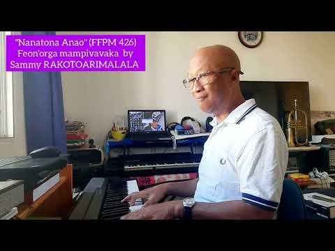 "NANATONA ANAO" (FFPM 426),Organ by Sammy RAKOTOARIMALALA