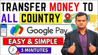 Send Money Anywhere, Anytime: A Comprehensive Tutorial on Google Pay's