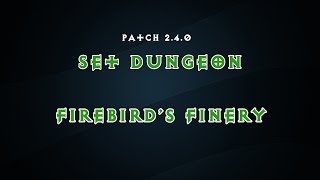 Diablo 3 | 2.4 | Set Dungeon | Firebird's Finery Set Mastery (How to)