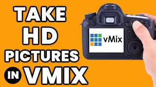 How to take High Definition (HD) Pictures Using vMix pro