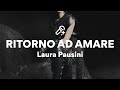 Laura Pausini, RITORNO AD AMARE (Lyrics)