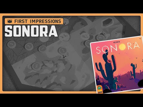 Sonora | First Impressions