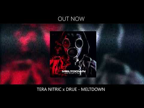 Tera Nitric x Drue - Meltdown (Official Audio)