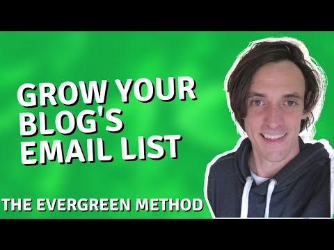 The Evergreen Method for Growing (and Maintaining) an Email List