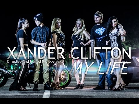 Xander Clifton - My Life (Official Video)