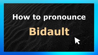 How to pronounce Bidault