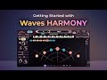 Video 3: Create Your DREAM Vocal Production: Getting Started with Waves Harmony