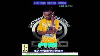 Piri (official music Audio) by Bestman Banzo