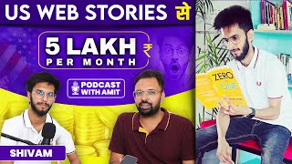 कैसे कमाते हैं 5 Lakh रूपये per month US Web Stories से | Shivam Kaushik | Earn $100- $150 daily