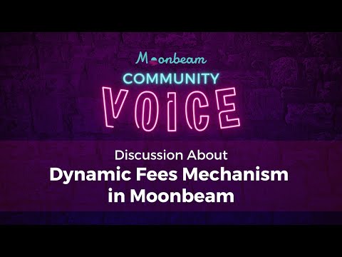 Moonbeam Community Voice: Dynamic Fee Mechanism for Moonbeam & Moonriver