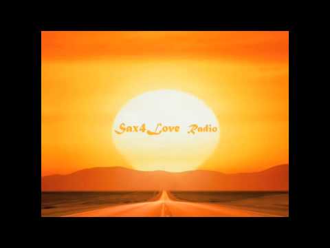 Sax4Love Radio - Collection "Chillout" part 1 (Romantic Sax)