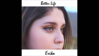 Better Life (Audio) - Erika Jo