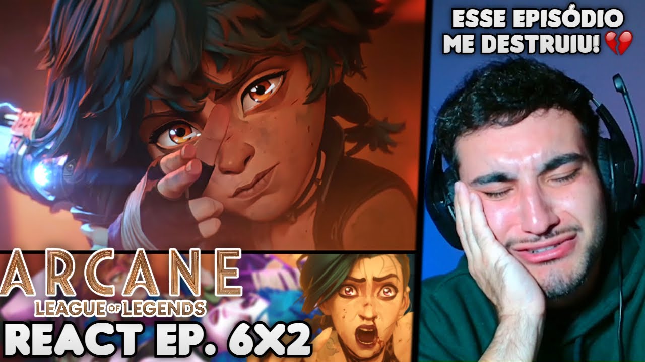 ARCANE QUEBROU MEU CORAÇÃO 😭😭 React Arcane EP. 6 Temporada 2