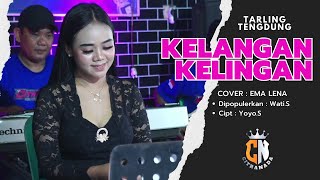 Download lagu KELANGAN KELINGAN ~ EMA ALENA COVER TARLING TENGDUNG CITRA NADA mp3 Download lagu KELANGAN KELINGAN ~ EMA ALENA COVER TARLING TENGDUNG CITRA NADA mp3