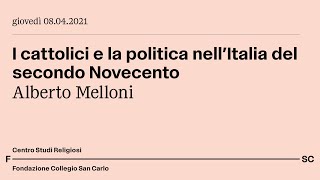 I cattolici e la politica nell’Italia del secondo Novecento
