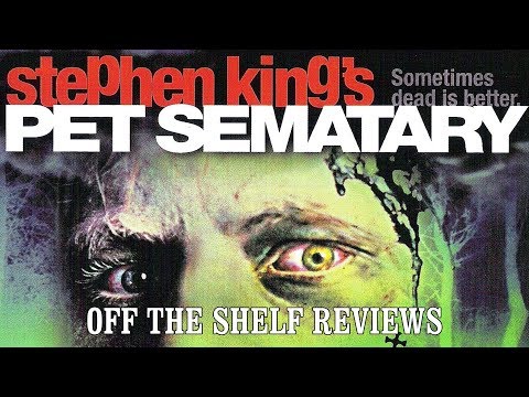 Pet Semetary Review - Off The Shelf Reviews
