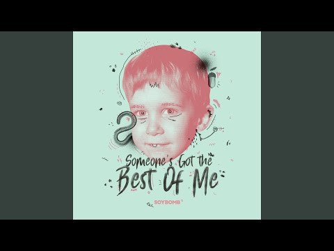 Someone's Got The Best Of Me