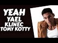 YAEL MARTIN KLINČÚCH Yeah Ft Tomy Kotty