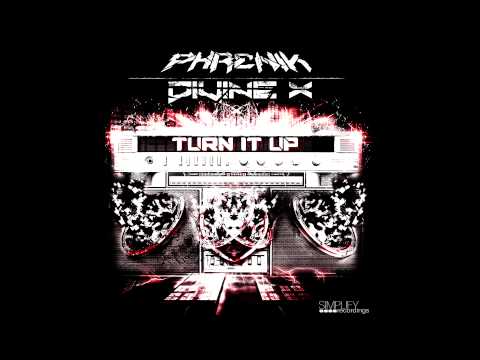 Phrenik & Divine X - Turn It Up