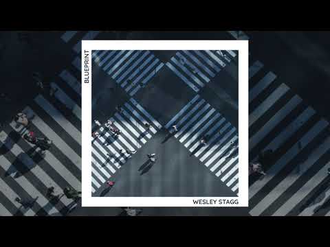 Wesley Stagg - Blueprint (Official Audio)