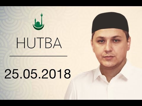 Hutba: "Zekat" – Mr. Muamer ef. Mujaric, 25.05.2018
