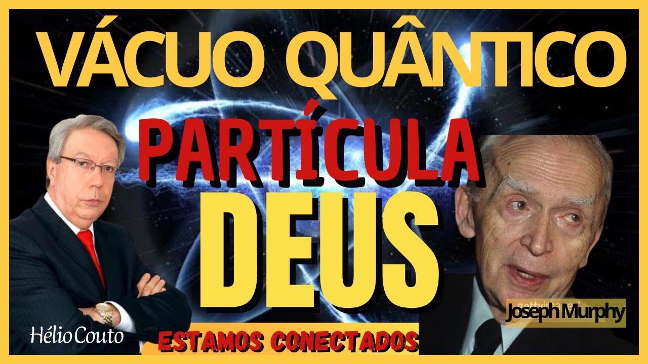 ✅O Poder do Perdão no Mundo Quântico Revelações Sobre a Partícula Deus - Hélio Couto 🎯Joseph Murphy