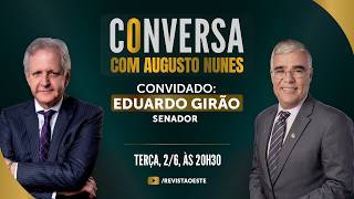 CONVERSA COM EDUARDO GIRÃO, SENADOR | 02/06/26