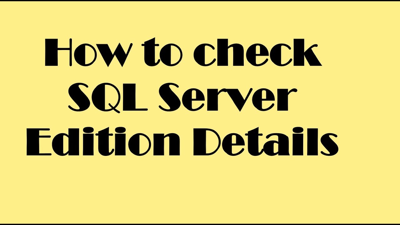 How to check SQL Server Edition details