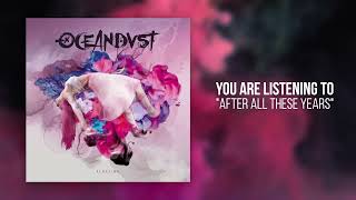 OCEANDVST - After All These Years (Official Audio)