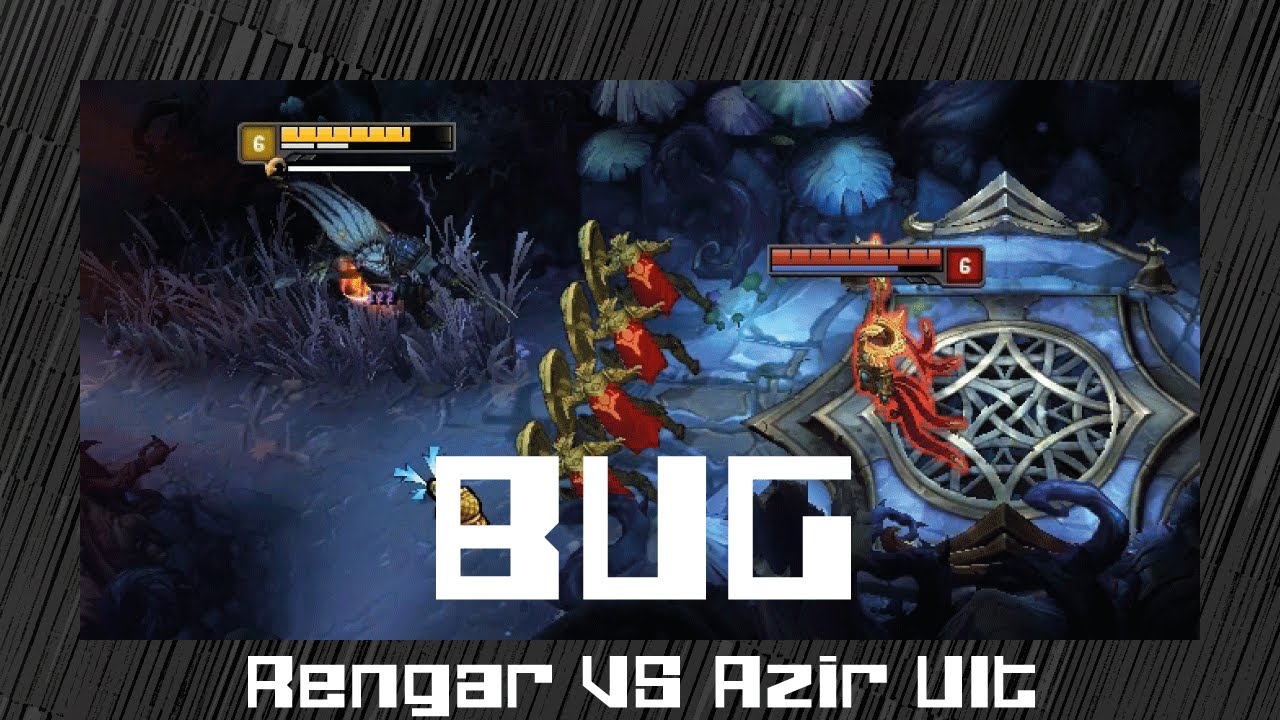 Liên Minh Huyền Thoại: Rengar sẽ bị bất động nếu cố vượt qua bức tường của Azir