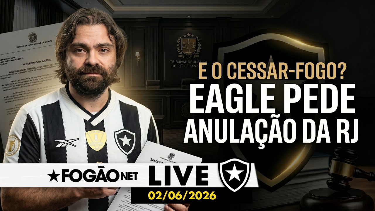 LIVE | Eagle volta a pedir anulação da recuperação judicial do Botafogo; Textor x social