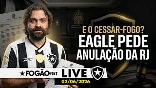 FOGÃONET LIVE: EAGLE VOLTA A PEDIR ANULAÇÃO DE RECUPERAÇÃO JUDICIAL DO BOTAFOGO  | TEXTOR X SOCIAL