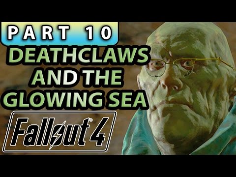 FALLOUT 4 Gameplay Walkthrough Part 10 - THE GLOWING SEA