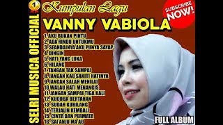 Download lagu VANNY VABIOLA [FULL ALBUM] Ada Rindu Untukmu, Cinta dan Permata, Jangan Sampai Tiga Kali | TOP COVER mp3