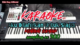 Download lagu Karaoke 'Aku Dilahirkan Untuk siapa' (Asep Irama) kendang Rampak sampling Sx 900 (Nada Laki laki) mp3
