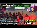 TVA NEW RECRUITMENT GUN POWER PLAYERS പുതിയ PLAYERS TVA VS R34 WAR ന് ഇറങ്ങ�
