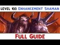 Level 100 WOD Enhancement Shaman PvE Guide ...