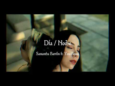 Día/Noche - Rich Vagos, Samantha Barrón ft. Yoss Bones (lyrics/letra)