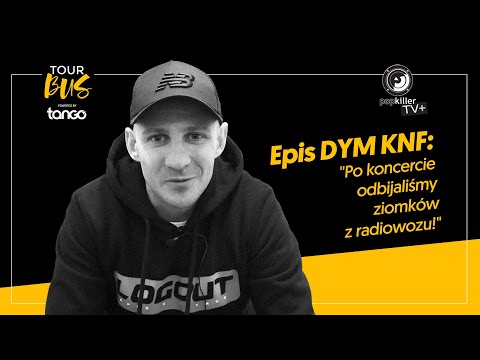 Epis DYM KNF: "Po koncercie odbijaliśmy ziomków z radiowozu!" (Tourbus S02E08)