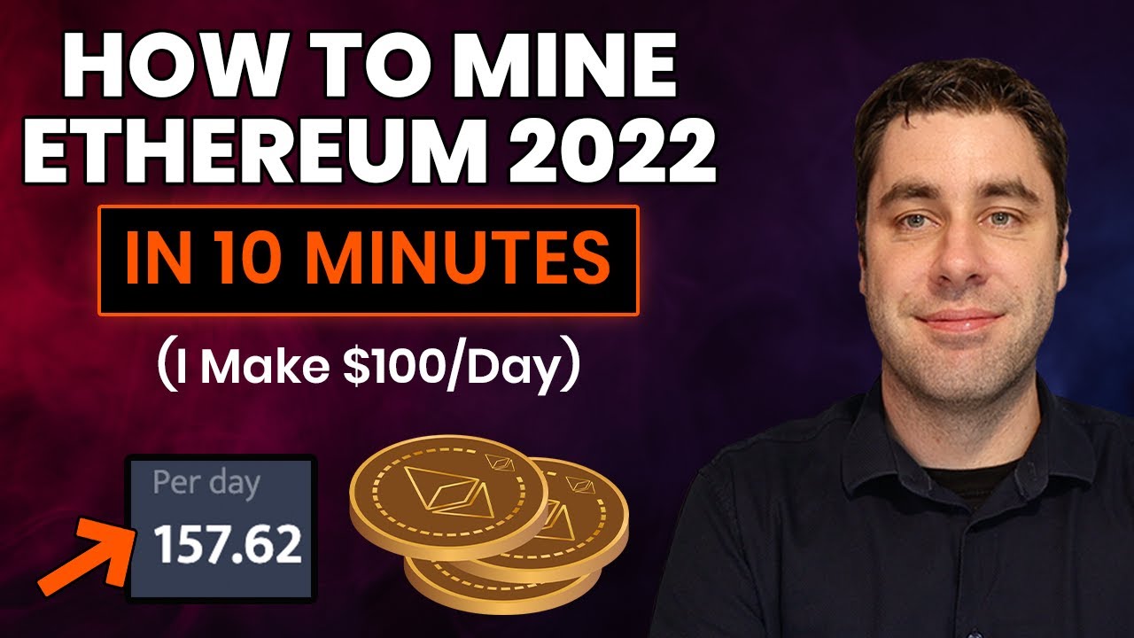 How To Mine Ethereum & Make Money 2022 Tutorial! (Setup In 10 Minutes Guide)