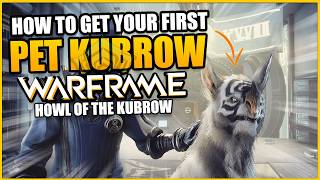 Get Your First Kubrow Pet In Warframe (Howl Of The Kubrow) | Beginners guide