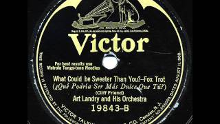 Art Landry &amp; His Orchestra - &quot;Sleep Time Gal&quot; - &quot;What Could Be Sweeter Than You?&quot;